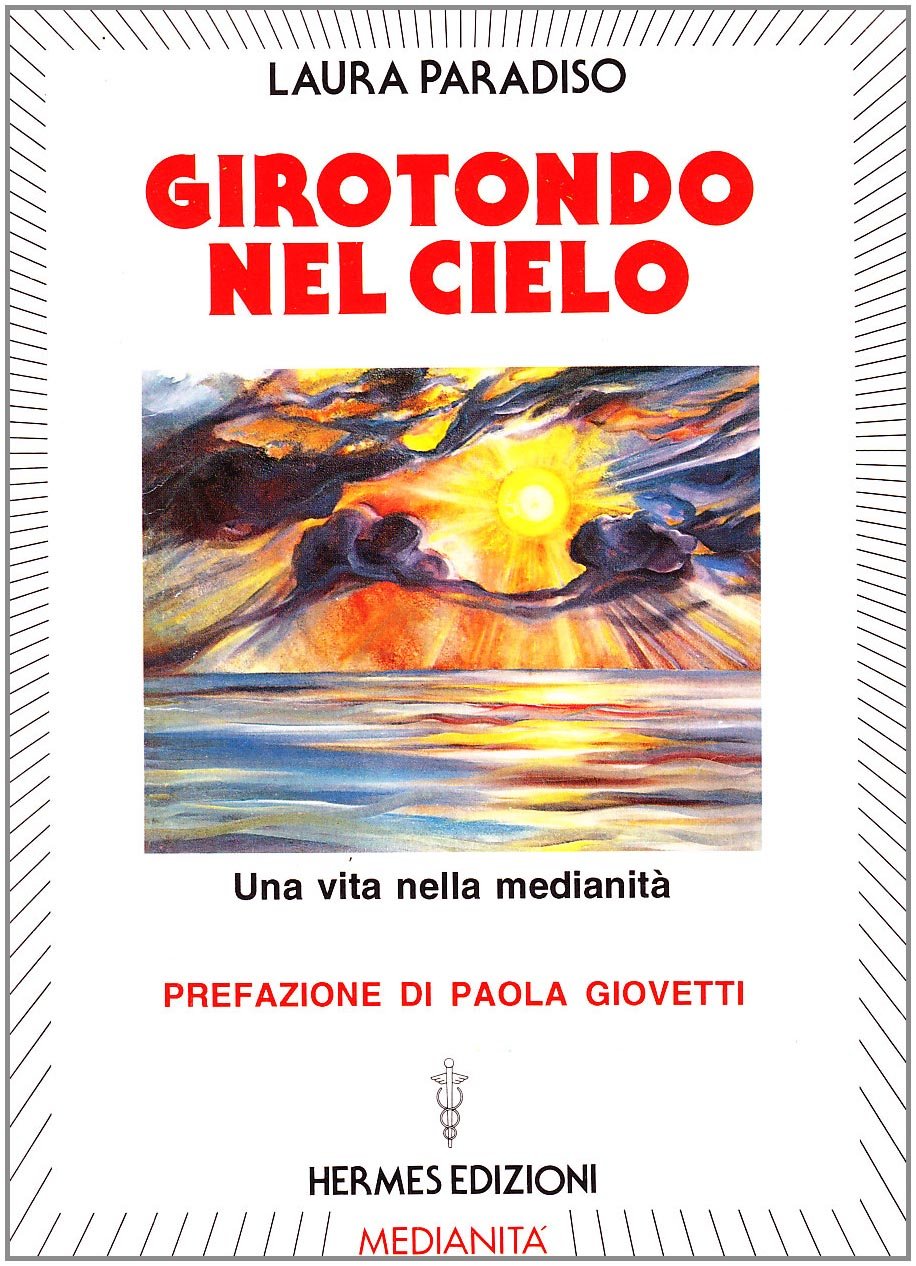 Girotondo nel cielo. Una vita nella medianità Religion & Esotericism