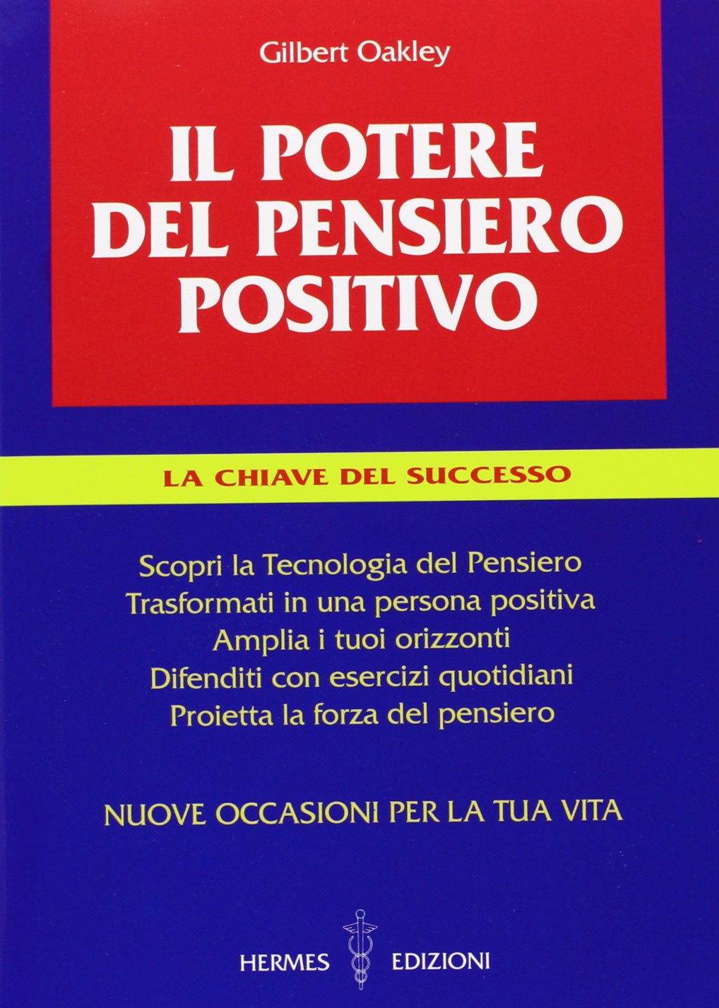 Il potere del pensiero positivo. La chiave del successo book