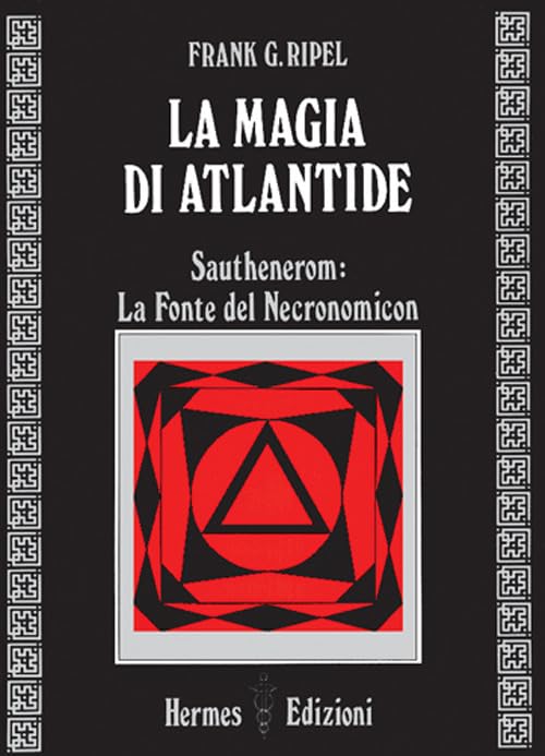 La magia di Atlantide. Sautheneron: la fonte del Necronomicon book