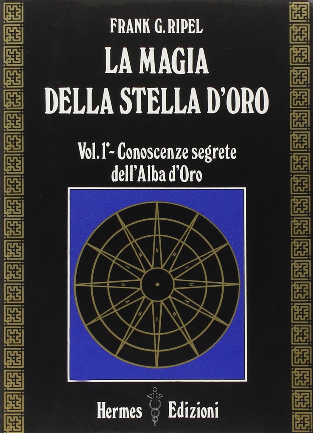 La magia della stella d'oro. Conoscenze segrete dell'Alba d'Oro (Vol. 1) book
