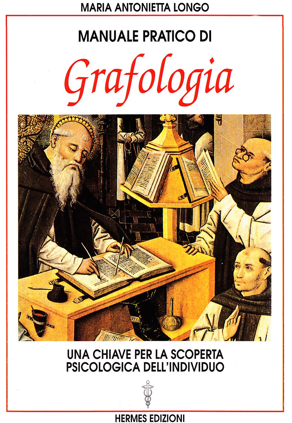 Manuale pratico di grafologia. Una chiave per la conoscenza psicologica dell'individuo book
