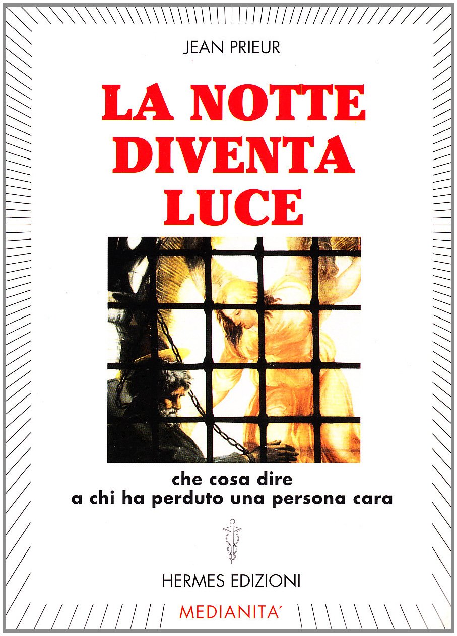 La notte diventa luce. Cosa dire a chi ha perduto una persona cara Social Sciences