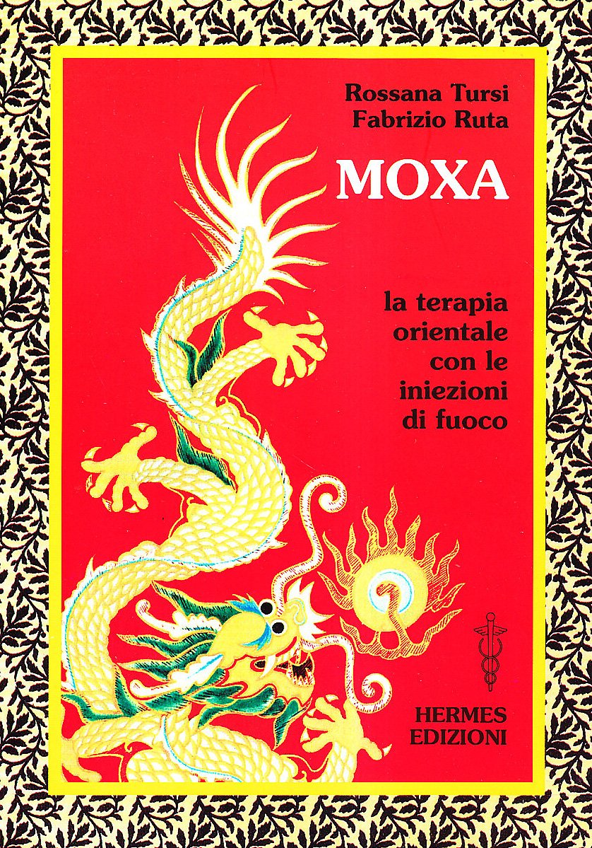 Moxa. Terapia orientale con le «Iniezioni di fuoco» book