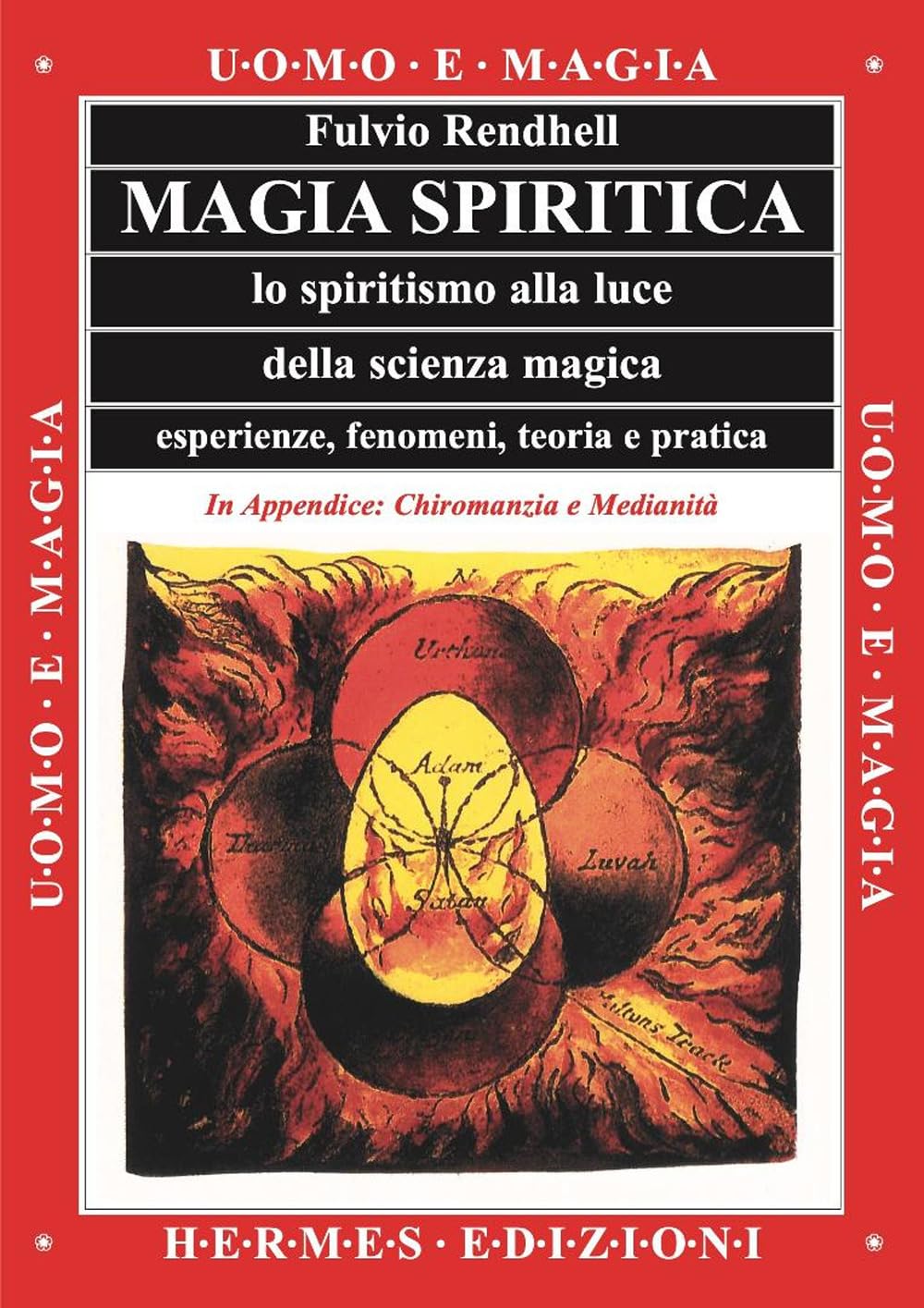 Magia spiritica. Lo spiritismo alla luce della scienza magica. Esperienze, fenomeni, teoria e pratica book