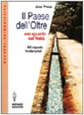 Il paese dell'oltre. Uno sguardo nell'Aldilà. 300 risposte fondamentali (Channeling. Medianità) Religion & Esotericism
