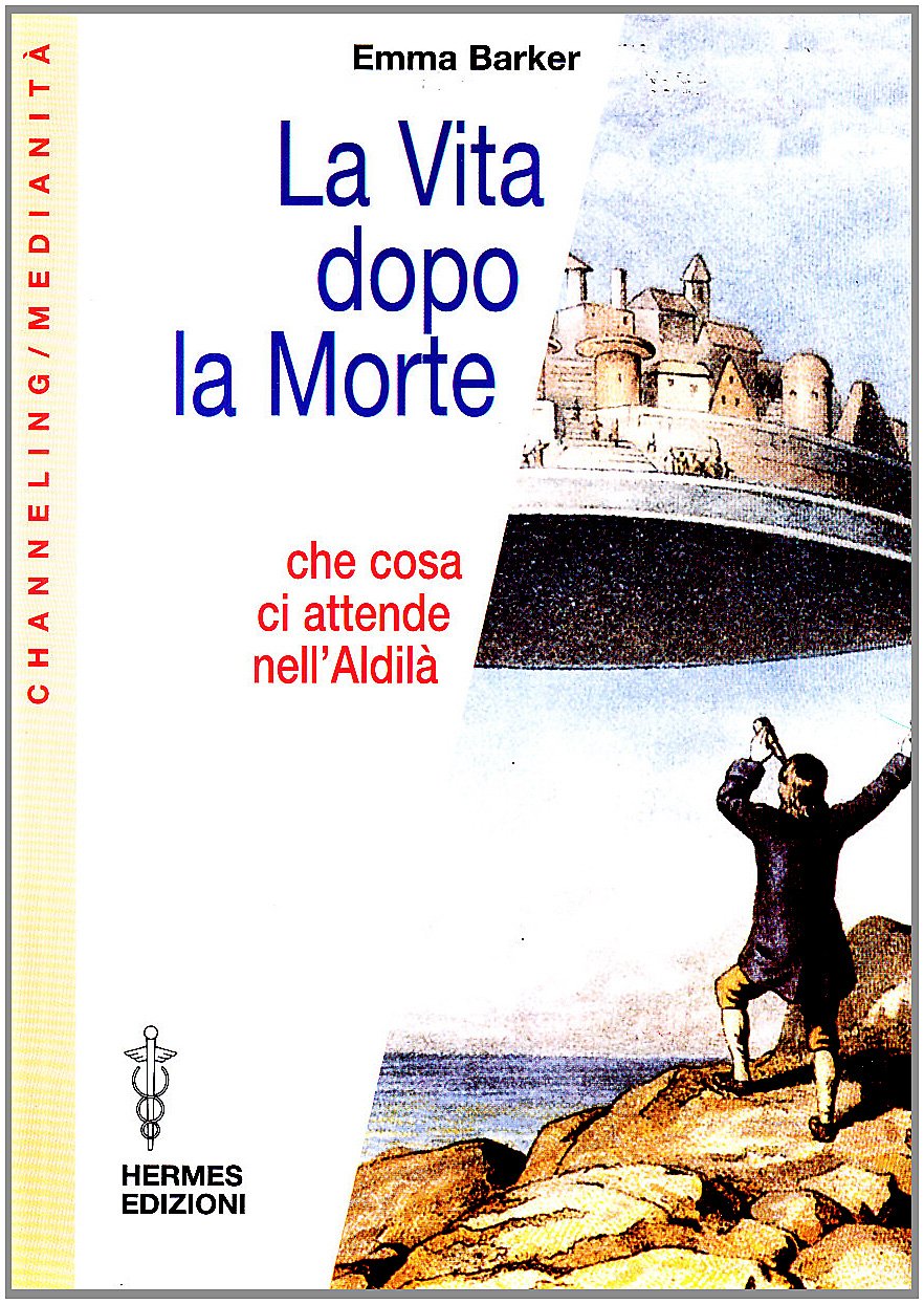La vita dopo la morte. Che cosa ci attende nell'aldilà book