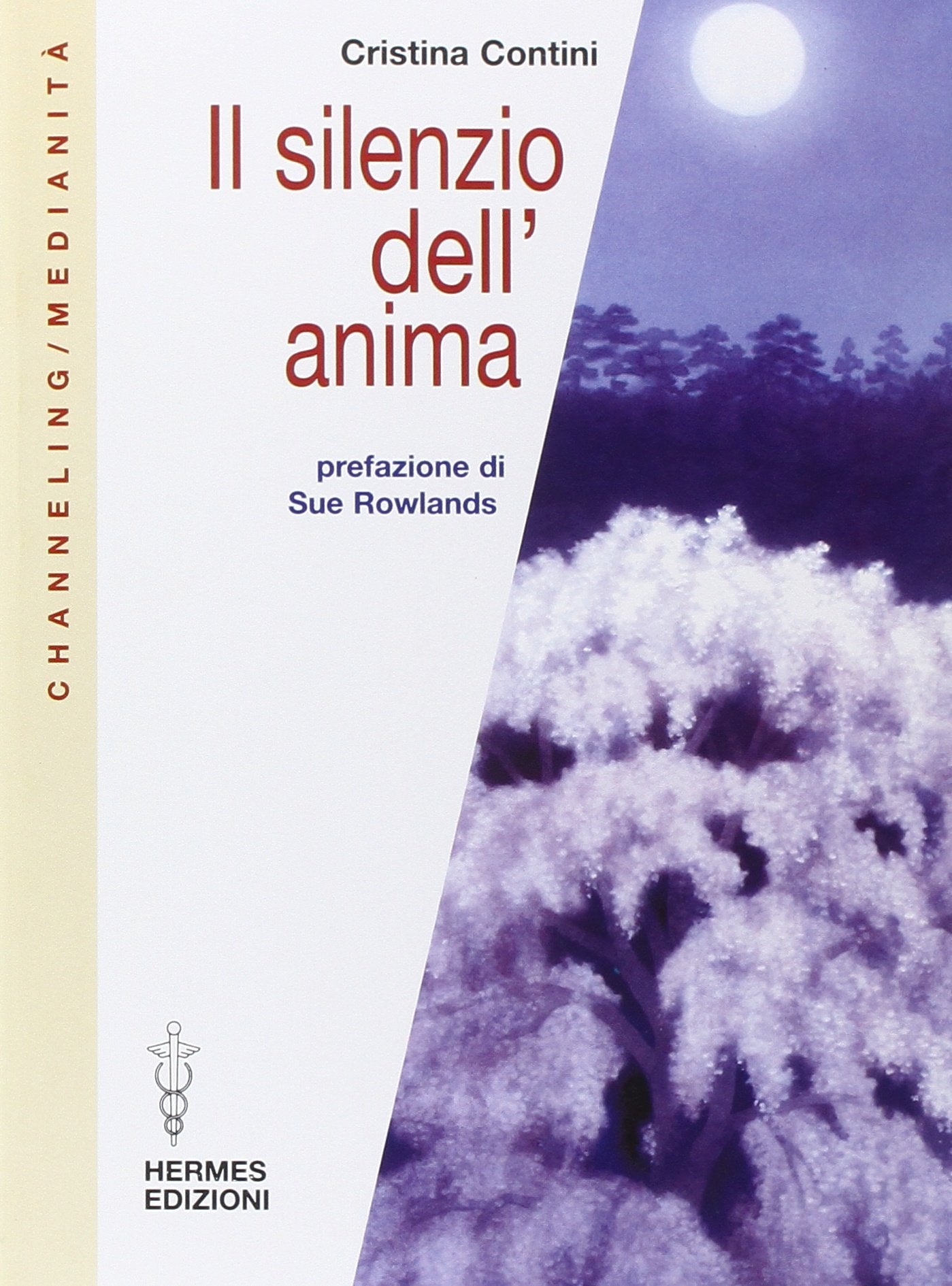 Il silenzio dell'anima (Channeling. Medianità) Religion & Esotericism
