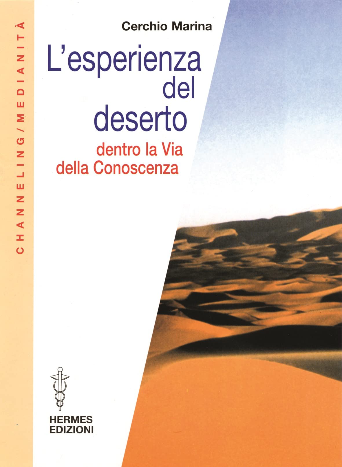 L'esperienza del deserto. Dentro la Via della Conoscenza book