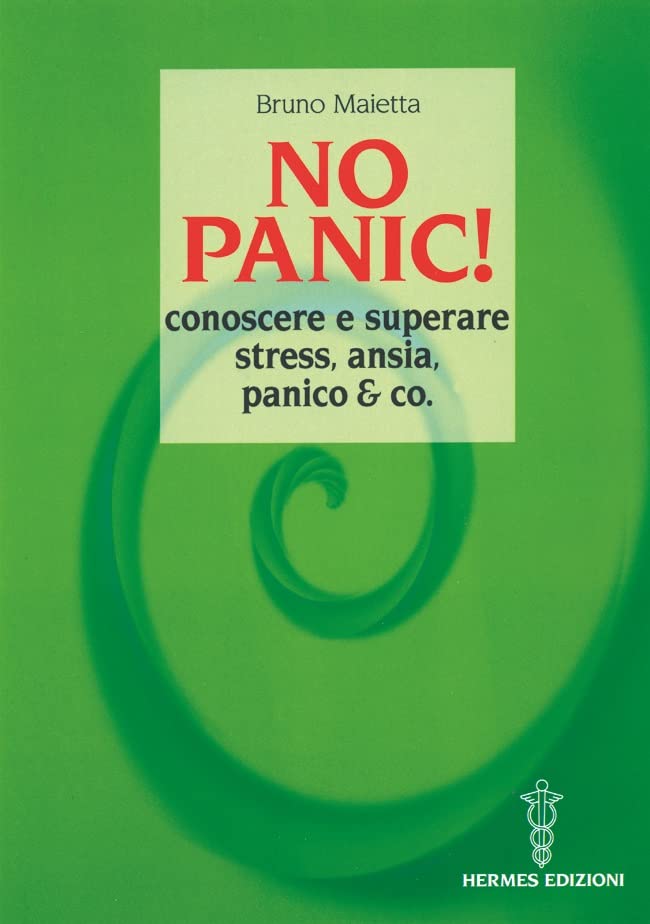 No panic! Conoscere e superare stress, ansia, panico & co. book