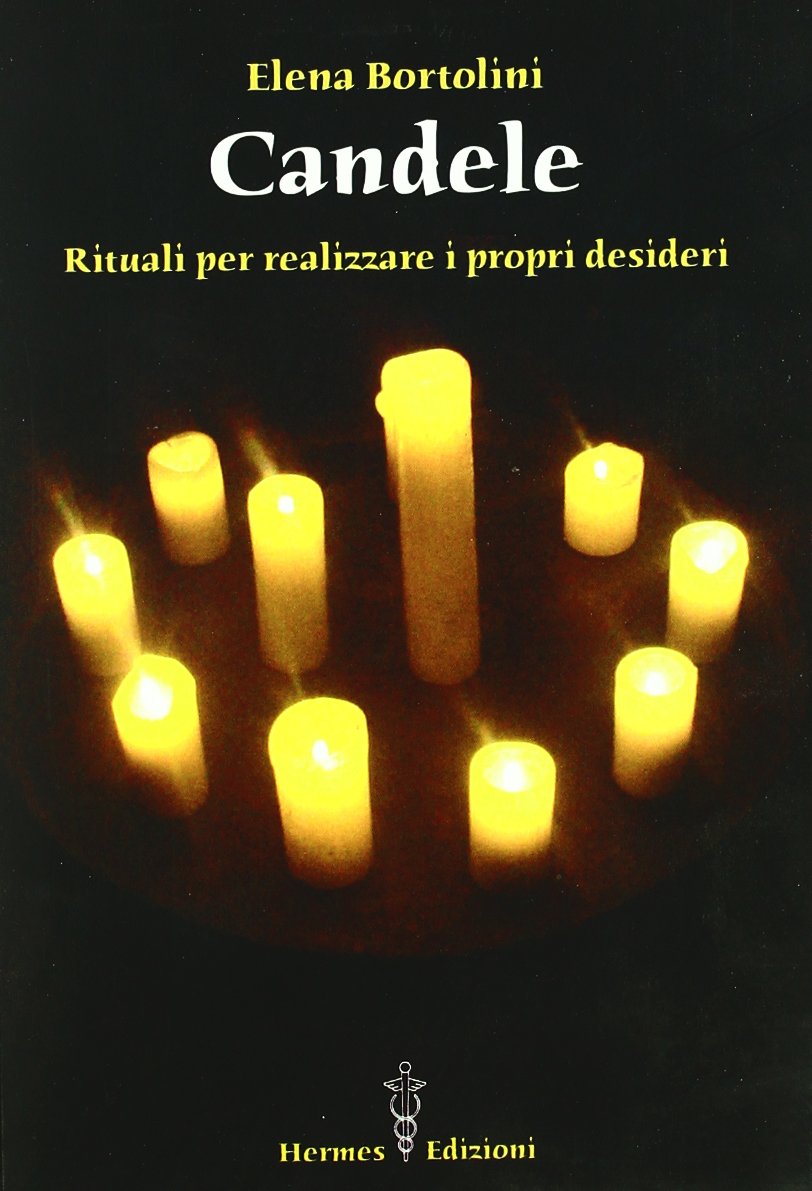 Candele. Rituali per realizzare i propri desideri (Via magica) Religion & Esotericism