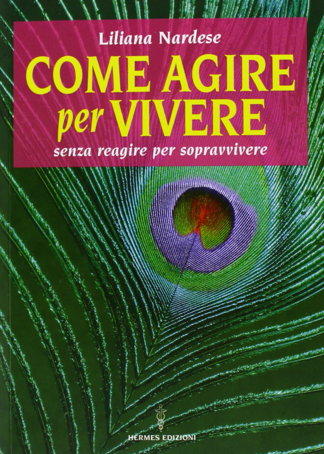 Come agire per vivere senza reagire per sopravvivere Business, Finance & Career