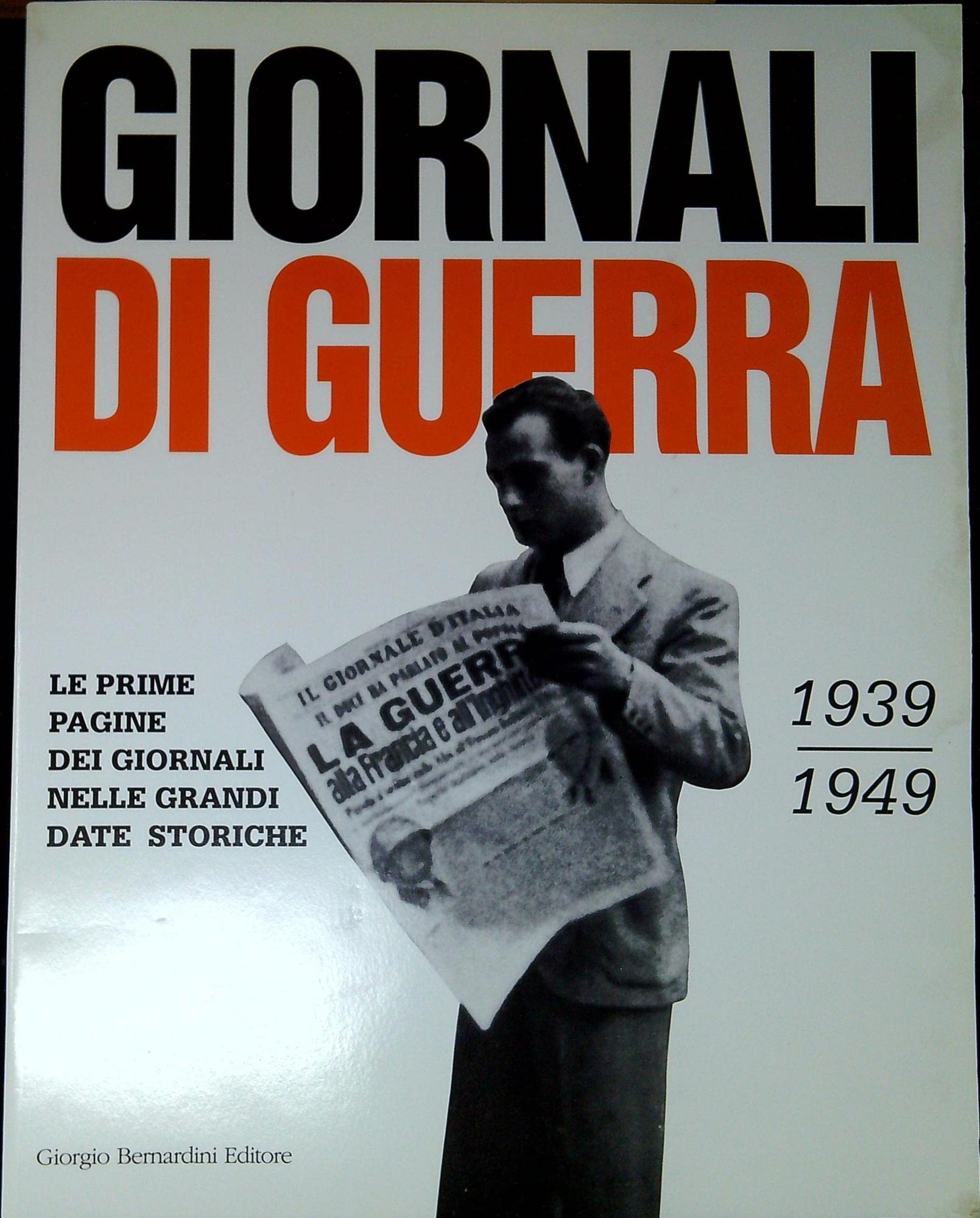 Giornali di guerra 1939-1949 - AA.VV (Giorgio Bernardini editore) book