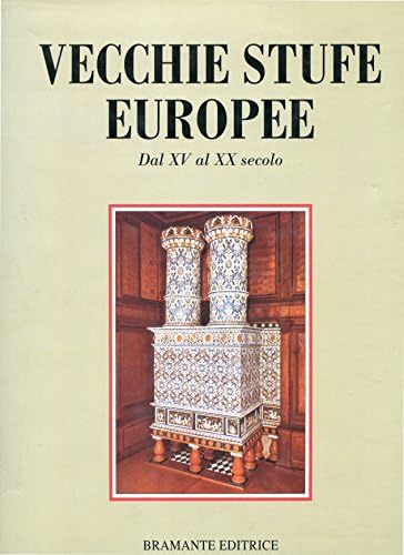 Vecchie stufe europee dal XV al XX secolo. book