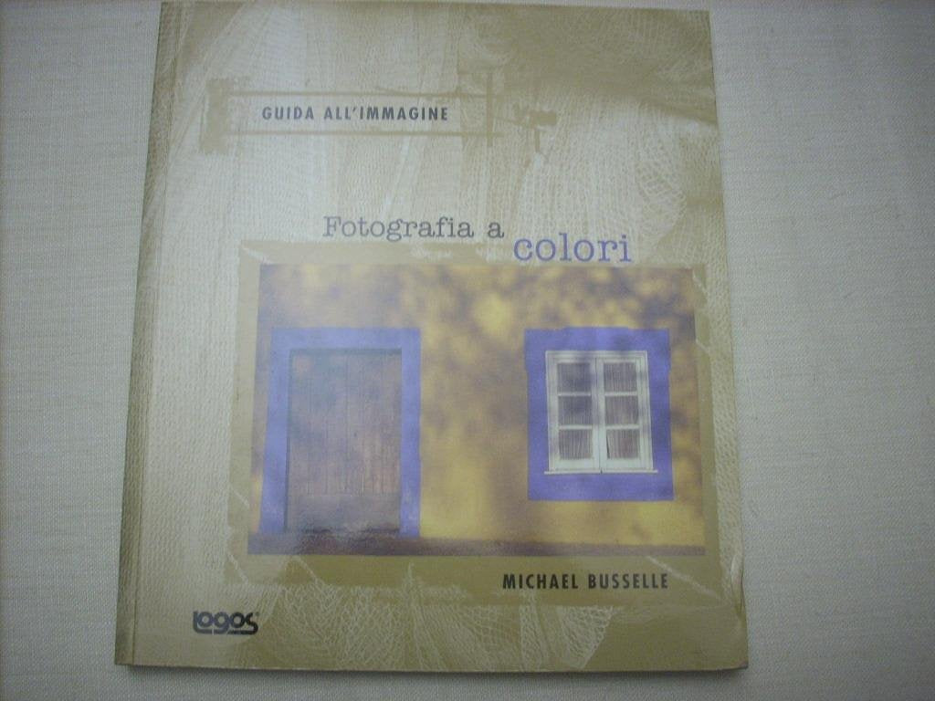 Fotografia a colori. Ediz. illustrata (Guida all'immagine) Travel