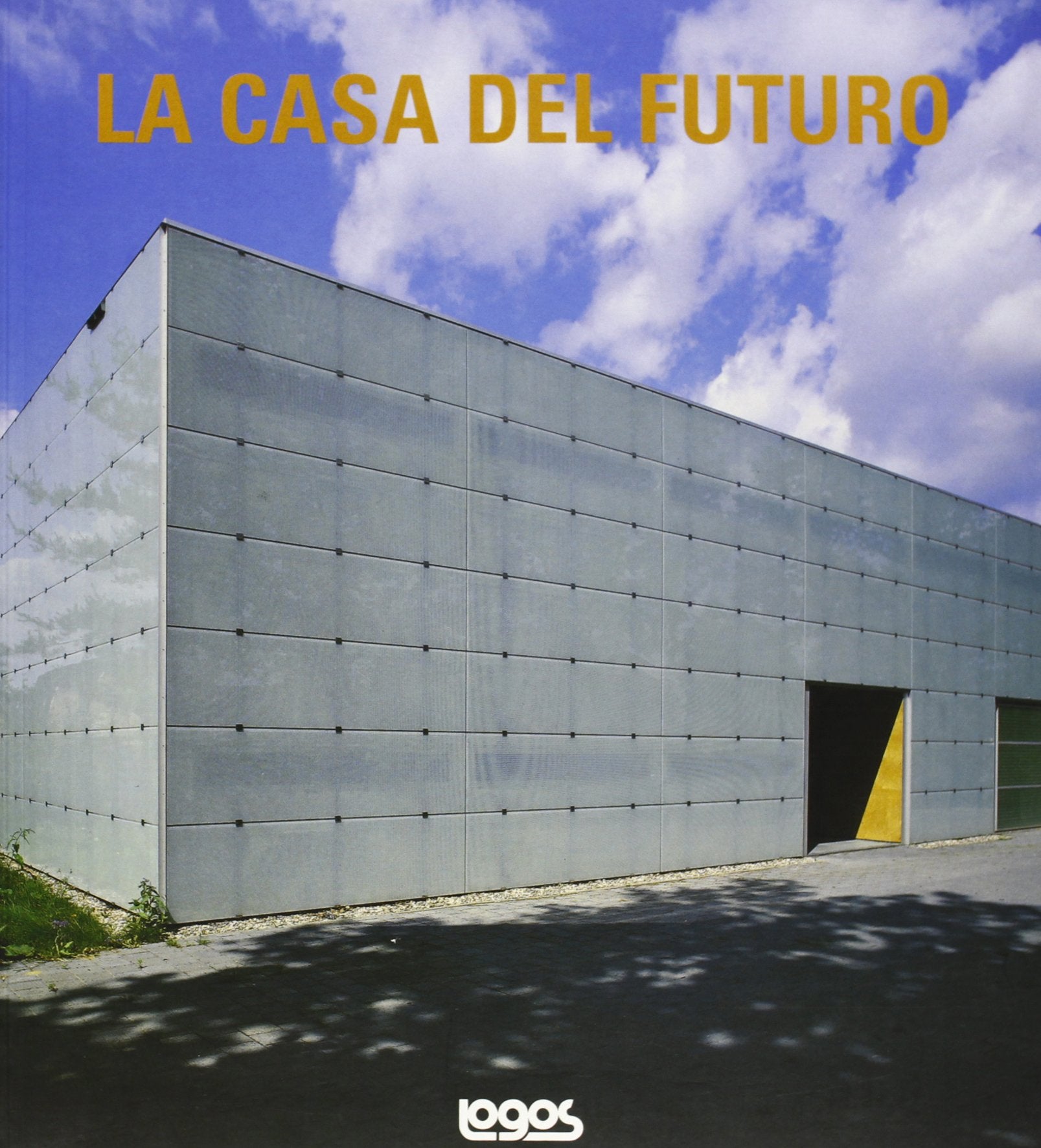 Casa del futuro. Ediz. illustrata Architecture