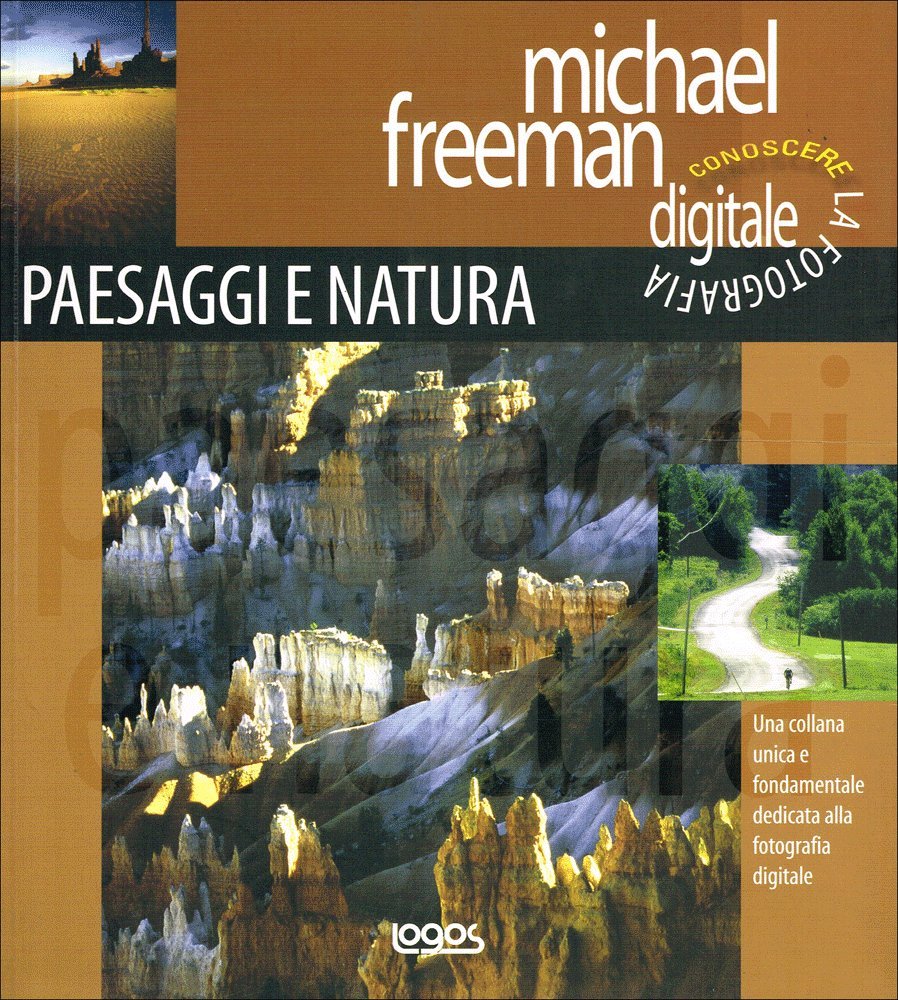 Conoscere la fotografia digitale. Paesaggi e natura. Ediz. illustrata book