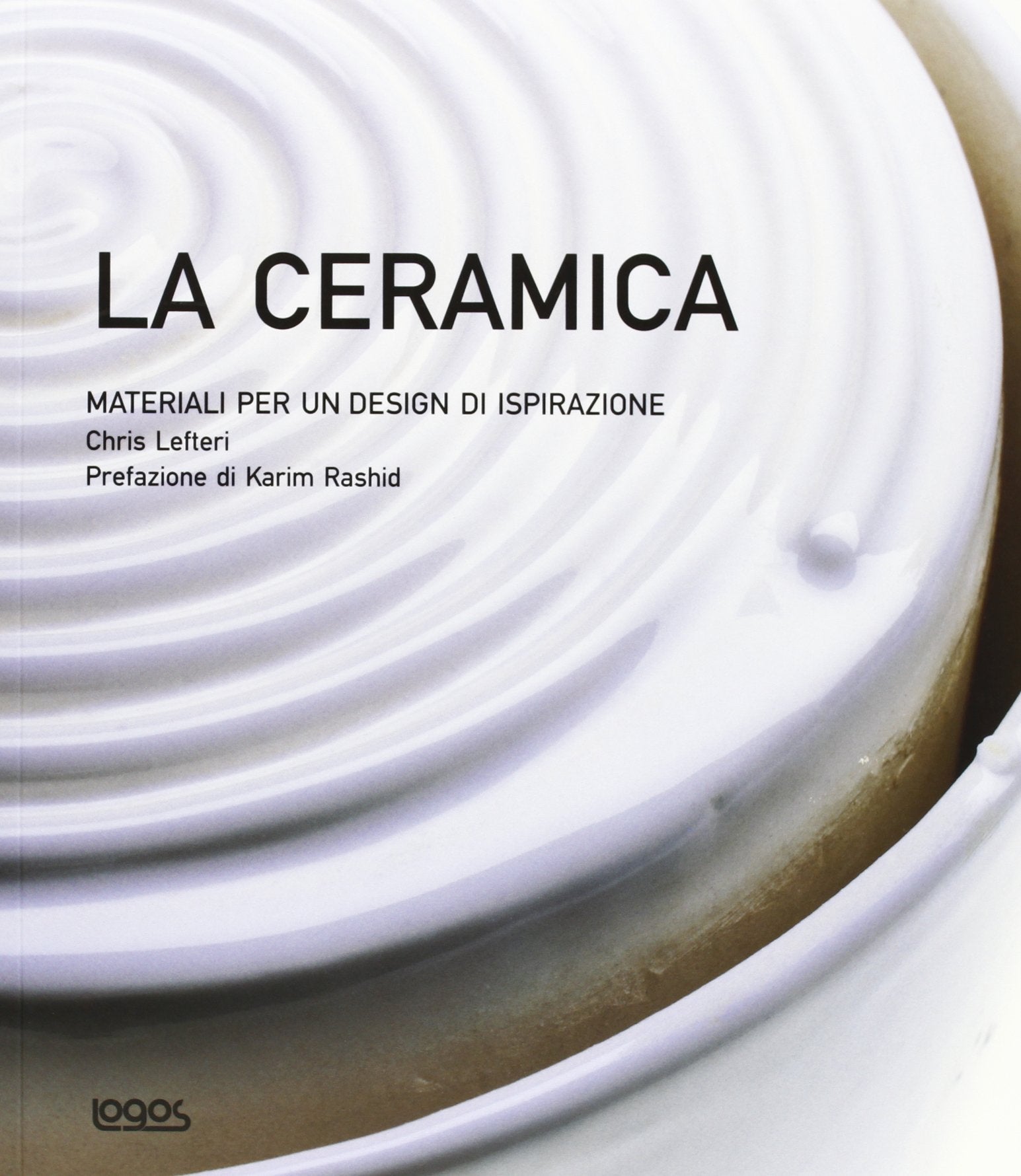 La ceramica. Materiali per un design di ispirazione. Ediz. illustrata book