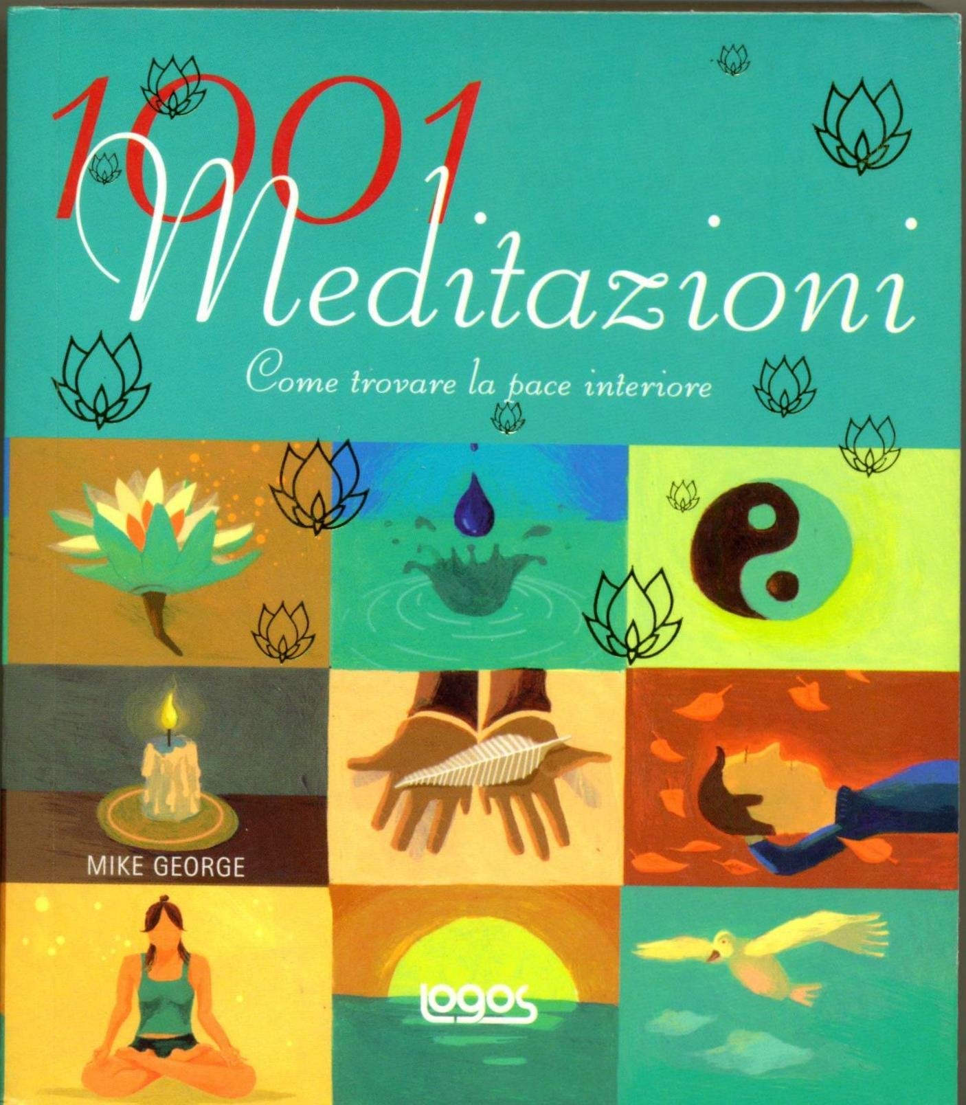 Milleuno meditazioni. Come trovare la pace interiore book