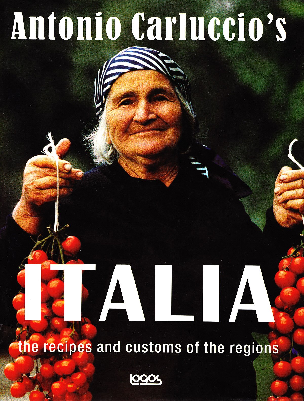 Antonio Carluccio's Italia. Ediz. inglese Cooking & Enjoying