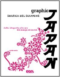Graphic Japan-Grafica del Giappone. Ediz. illustrata book