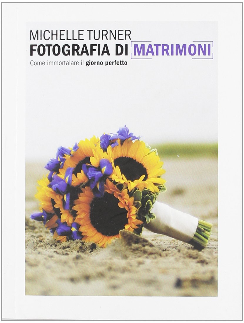 Fotografia di matrimoni. Come immortalare il giorno perfetto book