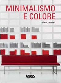 Minimalismo e colore. Ediz. illustrata book