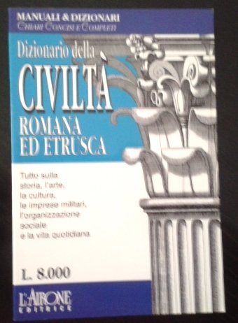 Dizionario della civiltà romana ed etrusca book