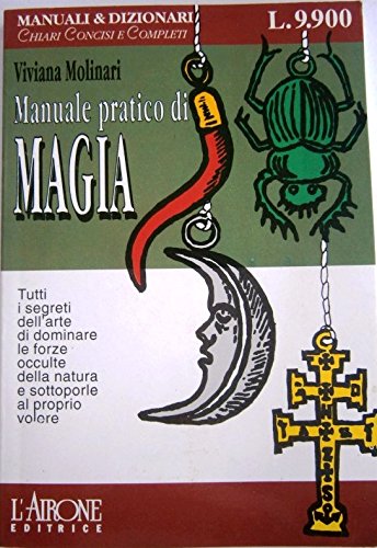 Manuale pratico di magia (Manuali e dizionari) Religion & Esotericism