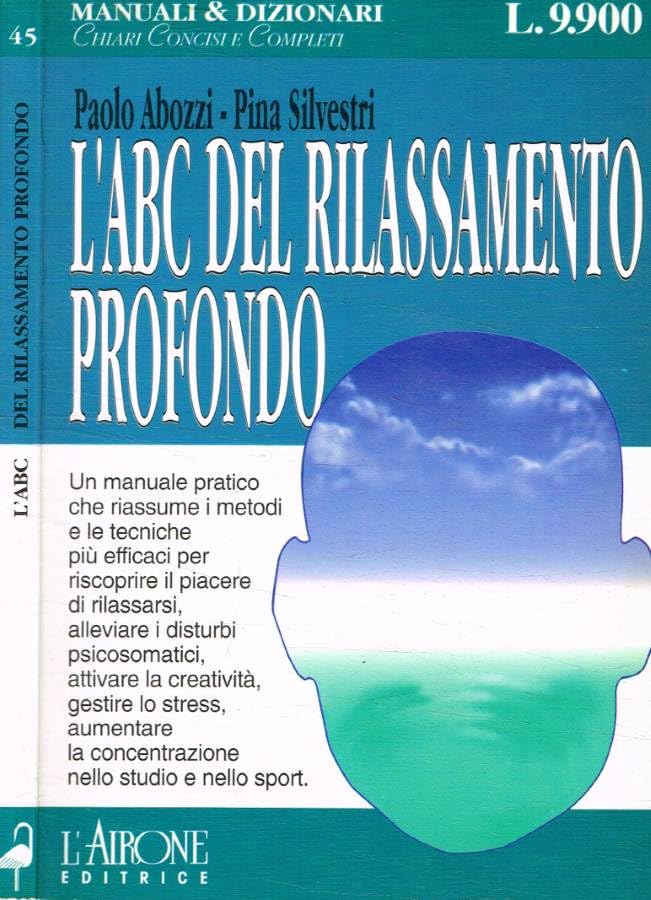L'ABC del rilassamento profondo (Manuali e dizionari) Books