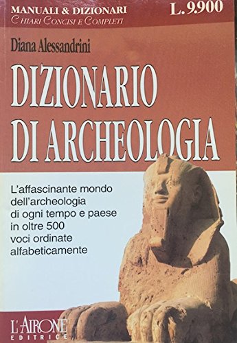 Dizionario di archeologia (Manuali e dizionari) Natural Sciences