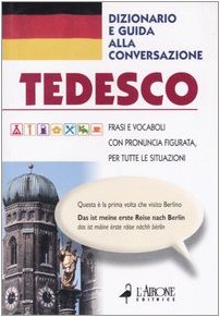 Tedesco. Dizionario e guida alla conversazione Leisure, Home & Garden