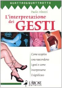 L'interpretazione dei gesti (Quattro e quattrotto) Books