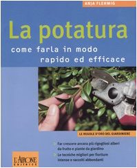 La potatura. Come farla in modo rapido ed efficace book