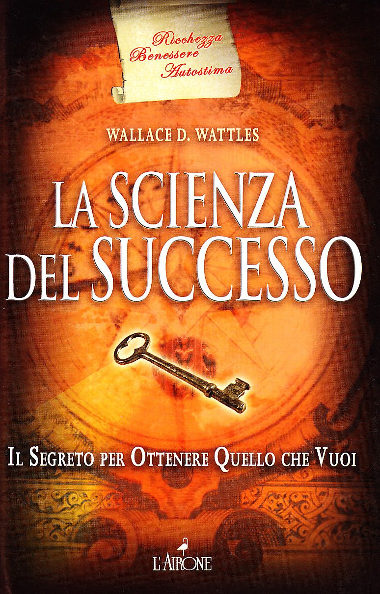 La scienza del successo. Il segreto per ottenere quello che vuoi book