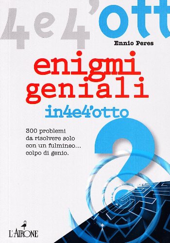 Enigmi geniali. 300 enigmi da risolvere solo con un fulmineo... colpo di genio Leisure & Fun