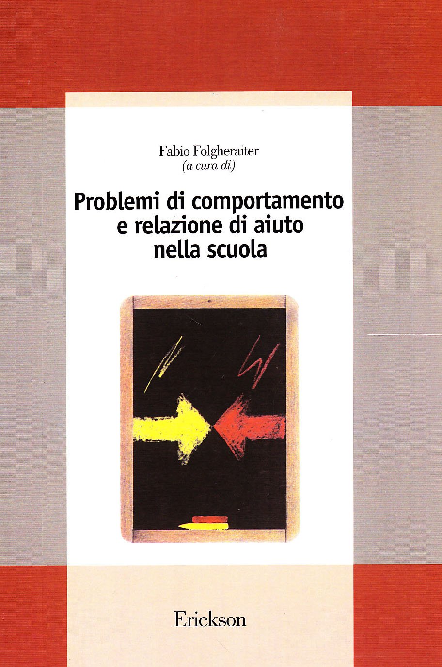 Problemi di comportamento e relazione di aiuto nella scuola book