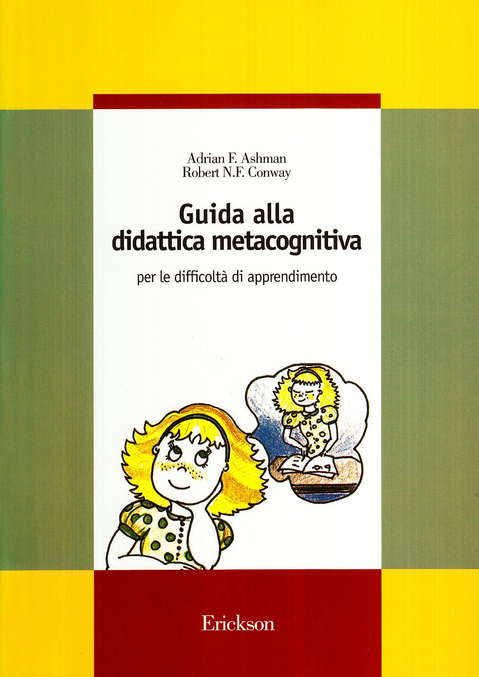 Guida alla didattica metacognitiva. Per le difficoltà di apprendimento (Guide per l'educazione speciale) Books