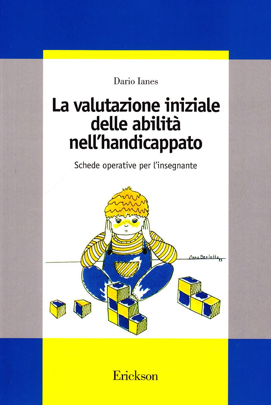 La valutazione iniziale delle abilità nell'handicappato. Schede operative per l'insegnante (Guide per l'educazione speciale) Education & Training