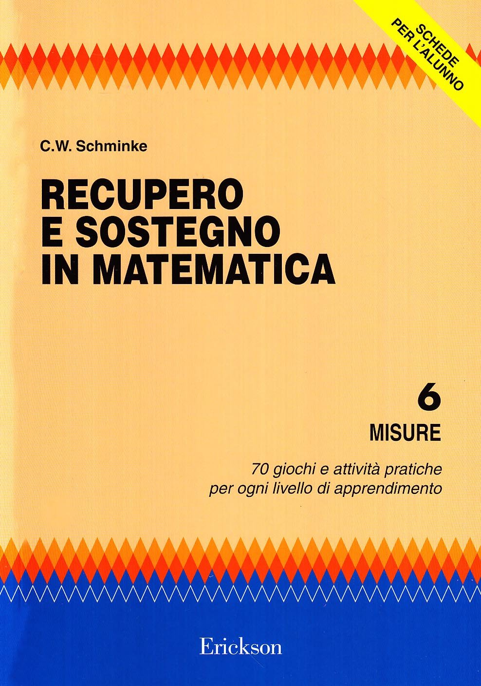 Recupero e sostegno in matematica. Misure (Materiali di recupero e sostegno) Mathematics