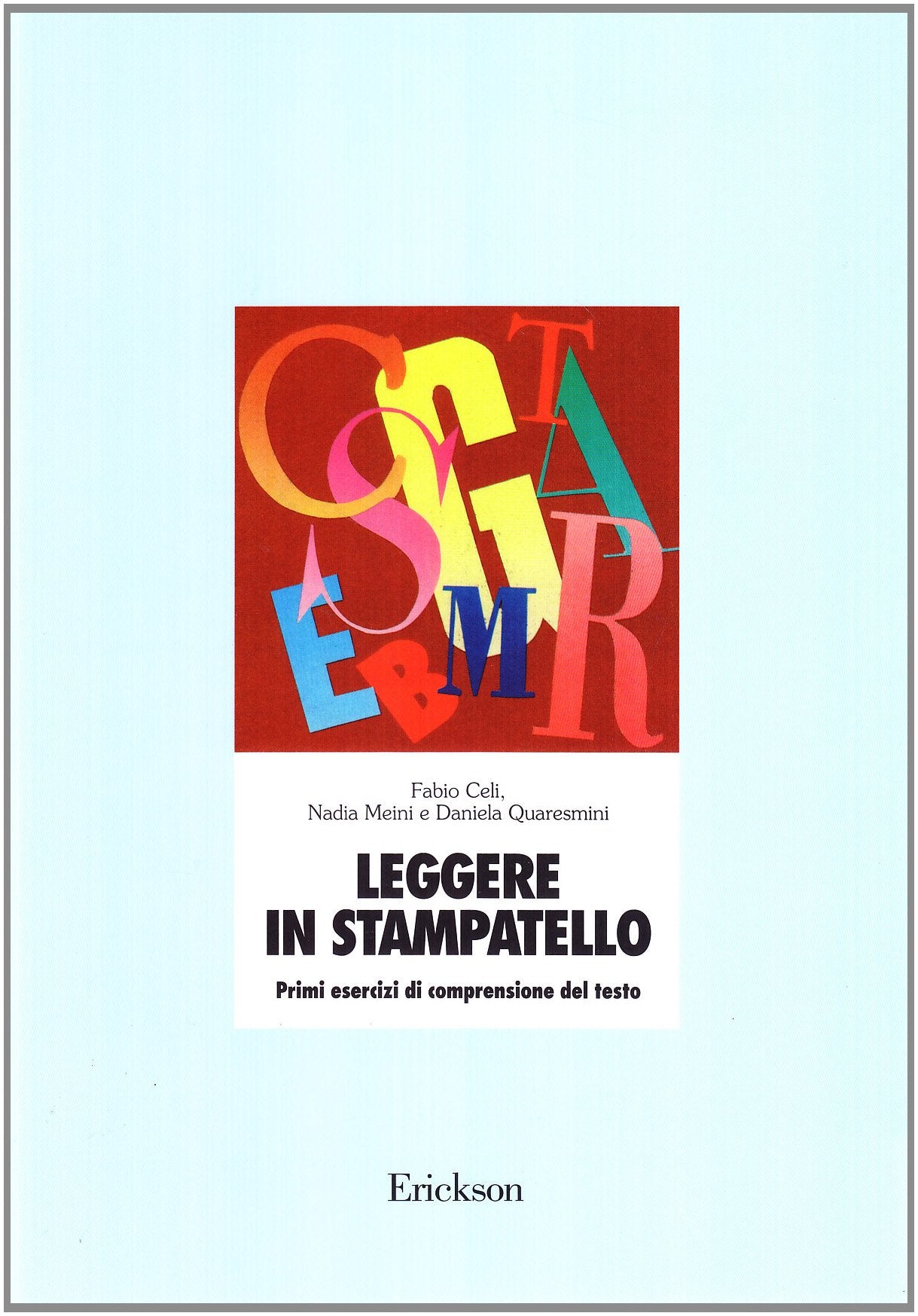 Leggere in stampatello. Primi esercizi di comprensione del testo book
