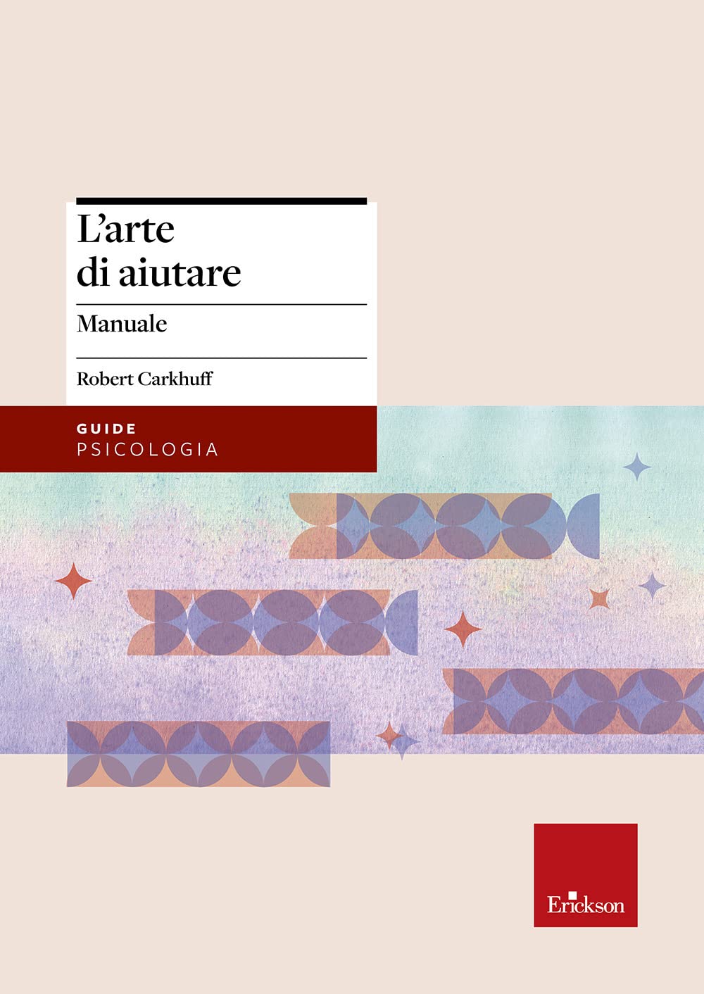 L'arte di aiutare. Corso avanzato. Manuale e quaderno di esercizi book