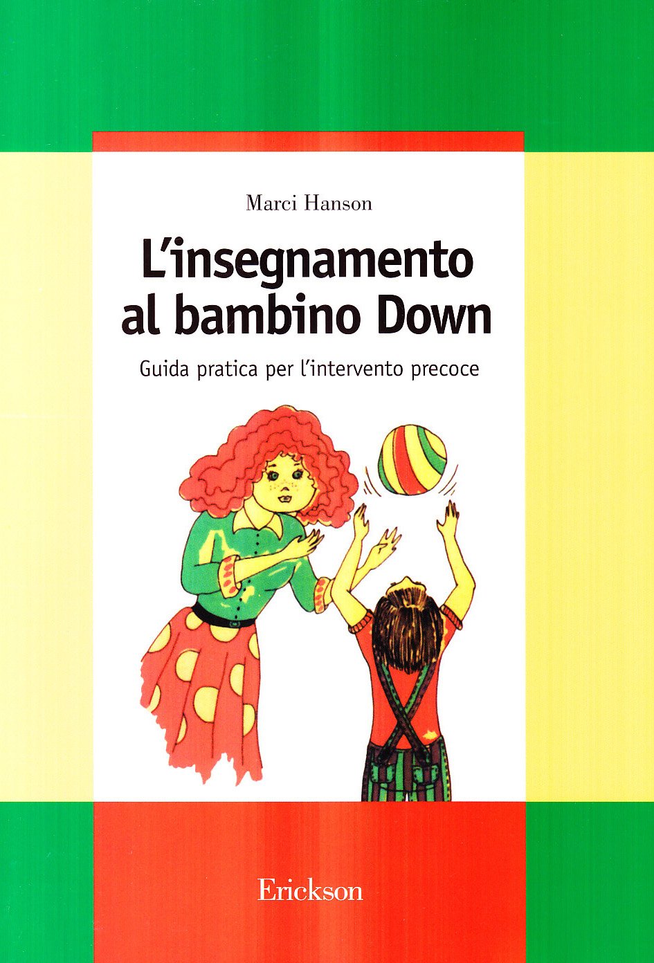 L'insegnamento al bambino Down. Guida pratica per l'intervento precoce book