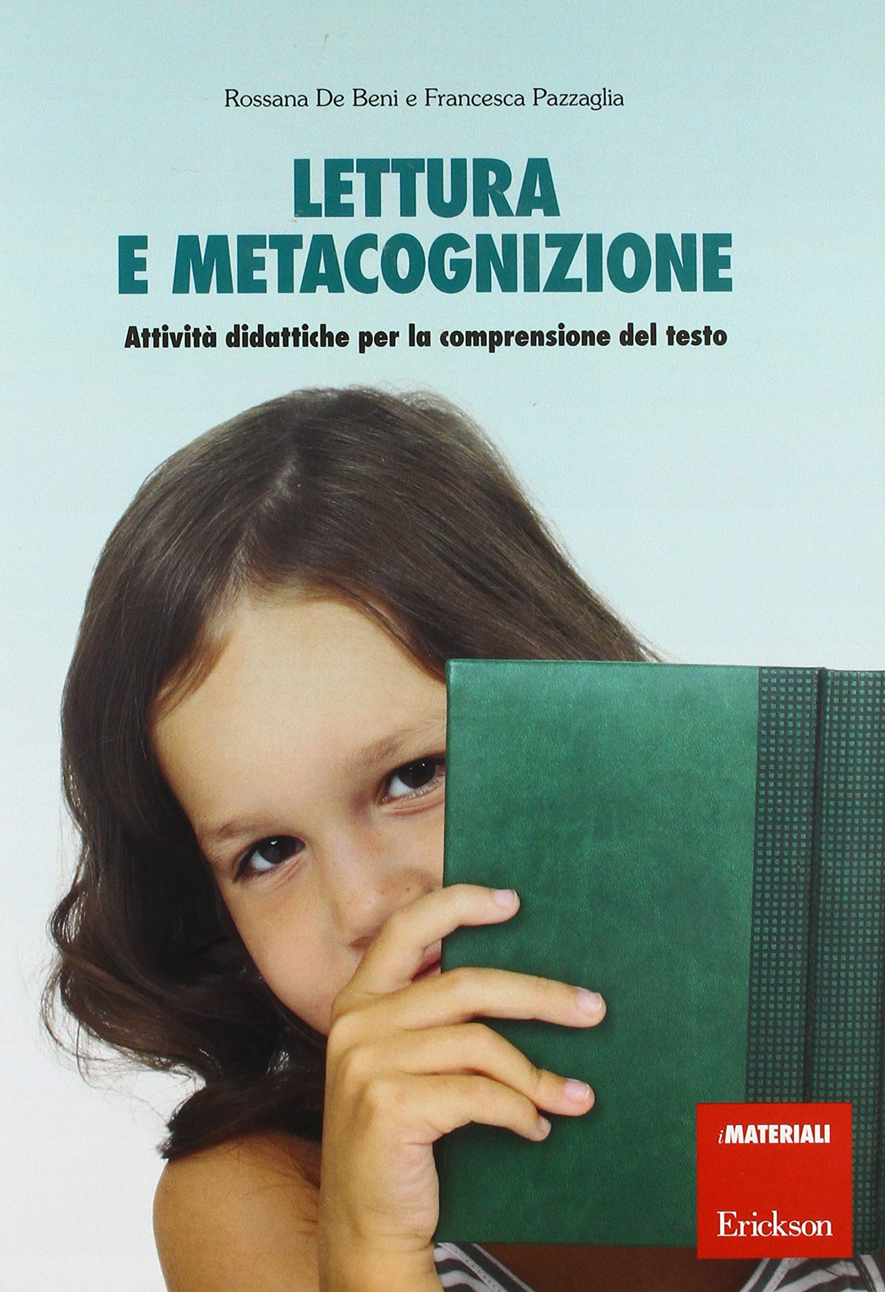 Lettura e metacognizione. Attività didattiche per la comprensione del testo (Materiali di recupero e sostegno) Foreign Languages ​​& Dictionaries