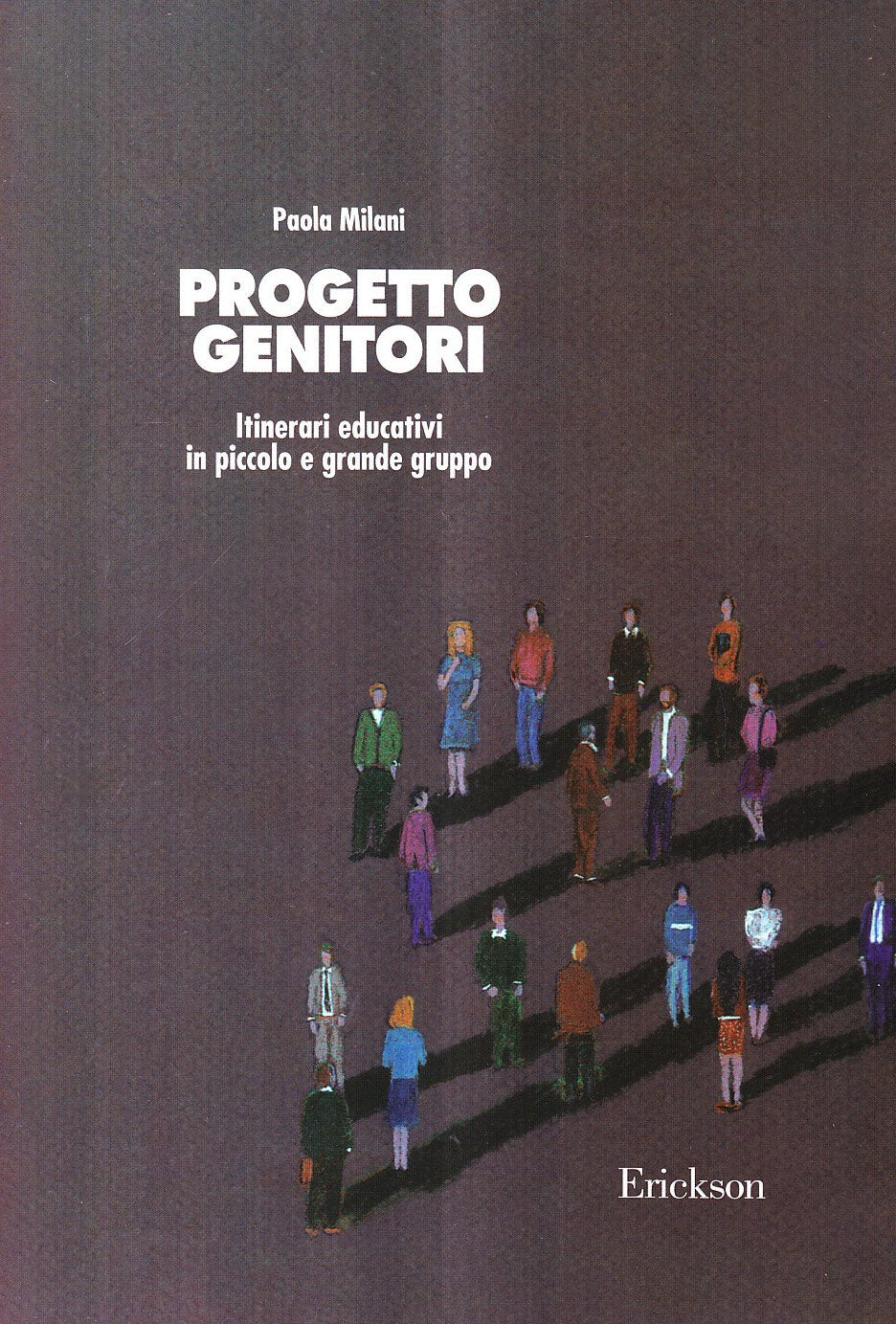 Progetto genitori. Itinerari educativi in piccolo e grande gruppo book