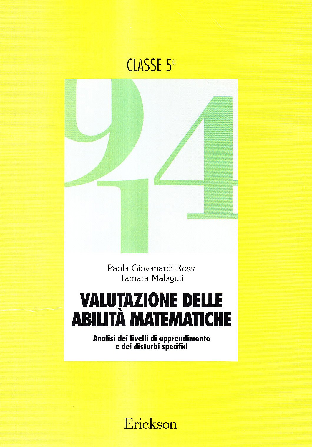 Valutazione delle abilità matematiche. Analisi dei livelli di apprendimento e dei disturbi specifici. Per la 5ª classe elementare. Guida per l'insegnante book