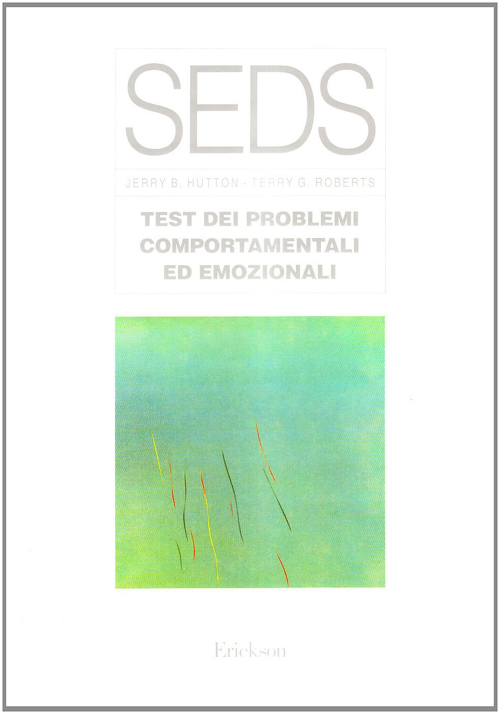 Seds. Test dei problemi comportamentali ed emozionali (Test e strum. valutazione psicol. educat.) Psychology