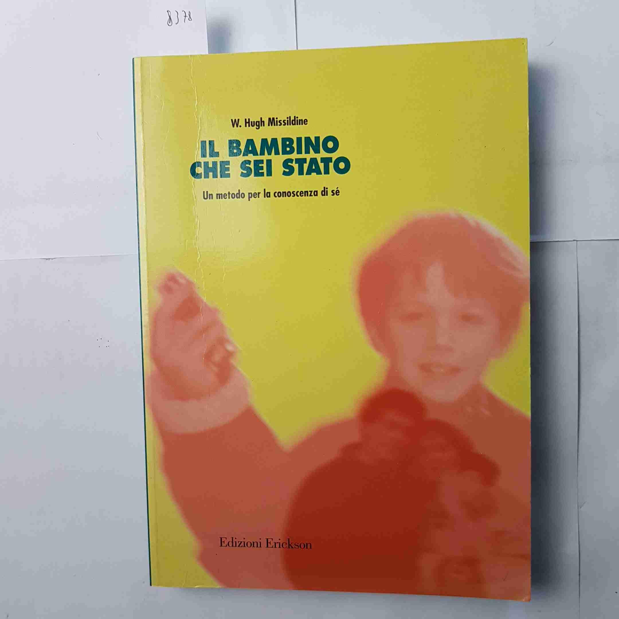 Il bambino che sei stato. Un metodo per la conoscenza di sé book