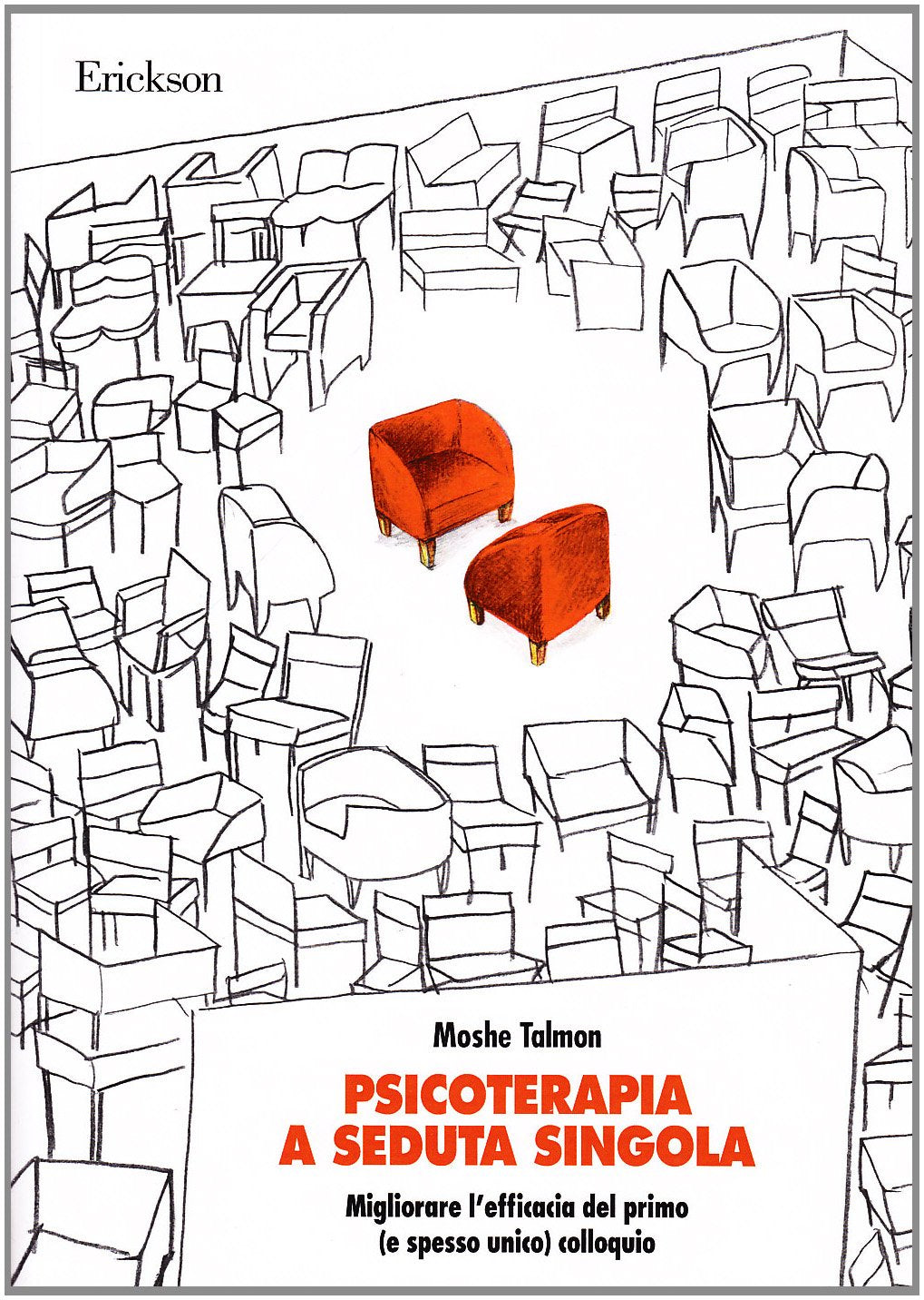 Psicoterapia a seduta singola. Migliorare l'efficacia del primo (e spesso unico) colloquio book