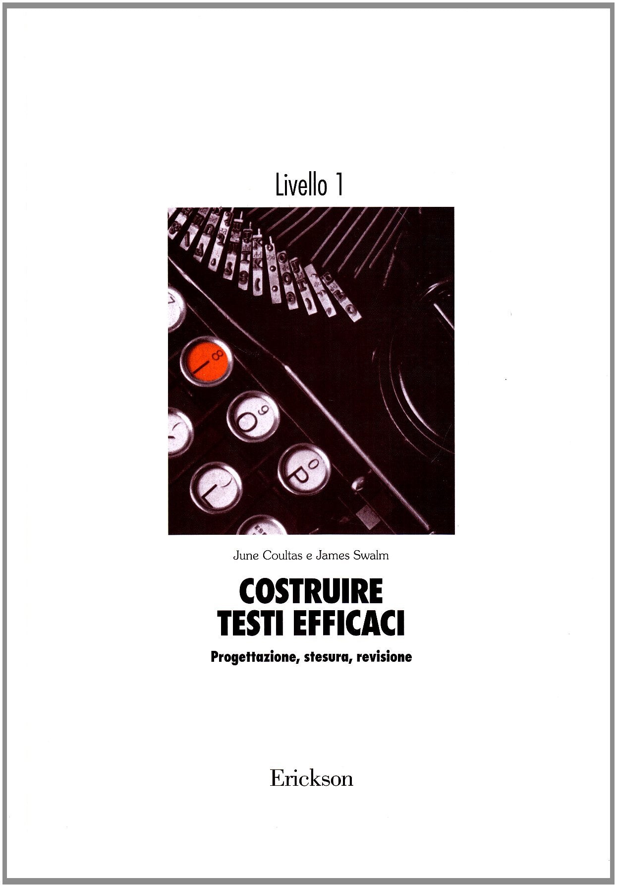 Costruire testi efficaci. Progettazione, stesura, revisione. 1º livello book