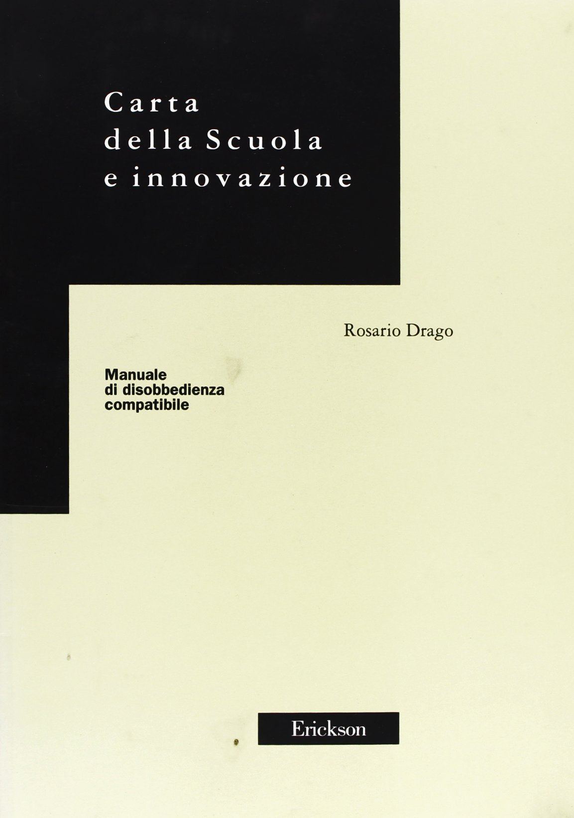 Carta della scuola e innovazione. Manuale di disobbedienza compatibile book